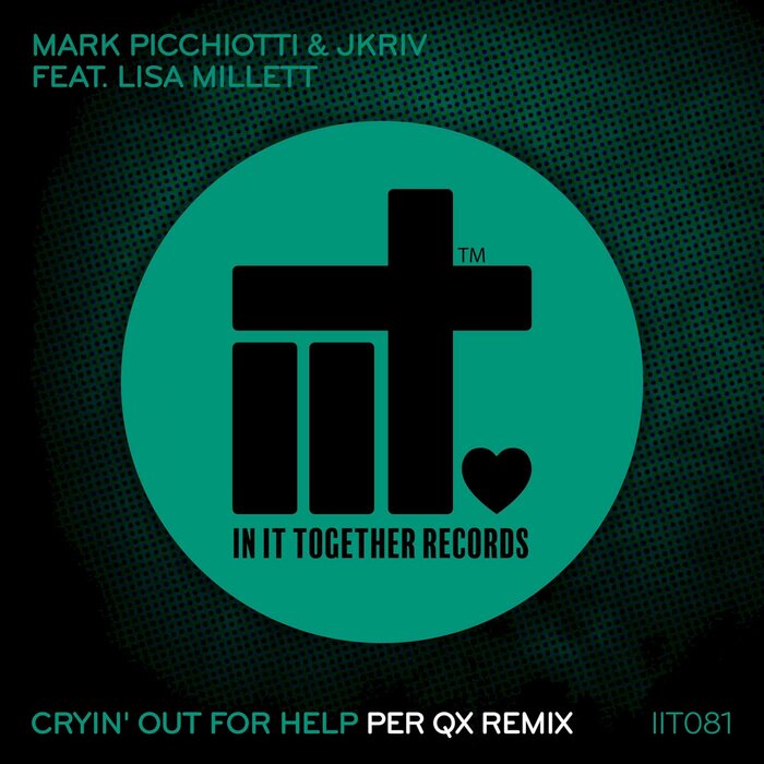 Mark Picchiotti/JKriv feat Lisa Millett/Per Qx - Cryin' Out For Help
