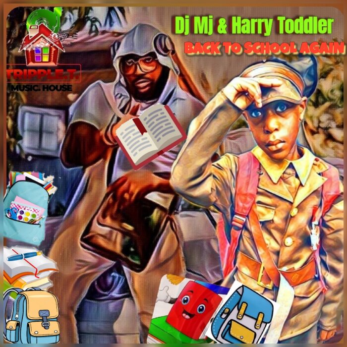 DJ MJ/HARRY TODDLER - Back To School Again