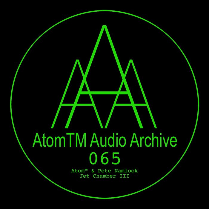 AtomTM/Pete Namlook - Jet Chamber III