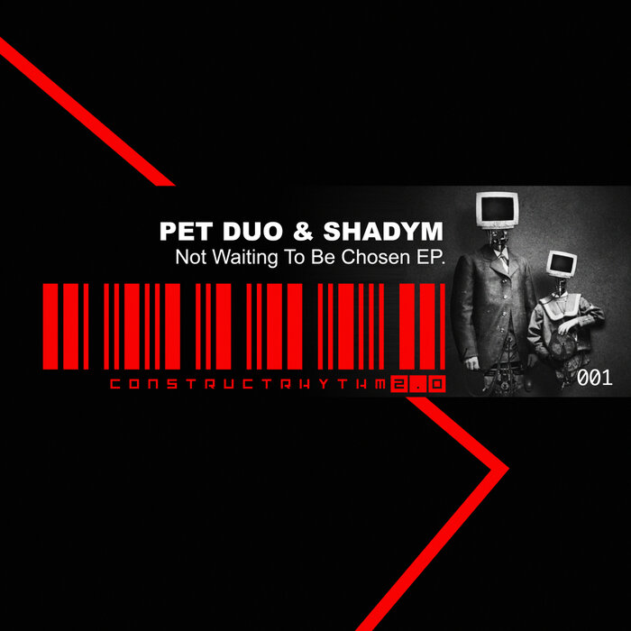 Pet Duo/Shadym - Not Waiting To Be Chosen