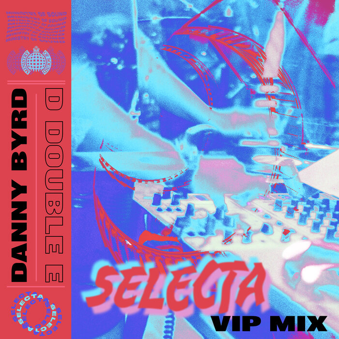 Danny Byrd/D Double E - Selecta (VIP Mix)