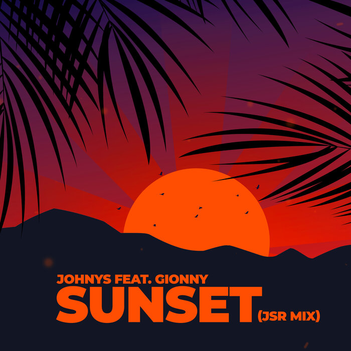 Johnys feat Gionny - Sunset (JSR Mix)