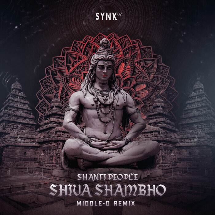 Shanti People - Shiva Shambho (Middle-D Remix)