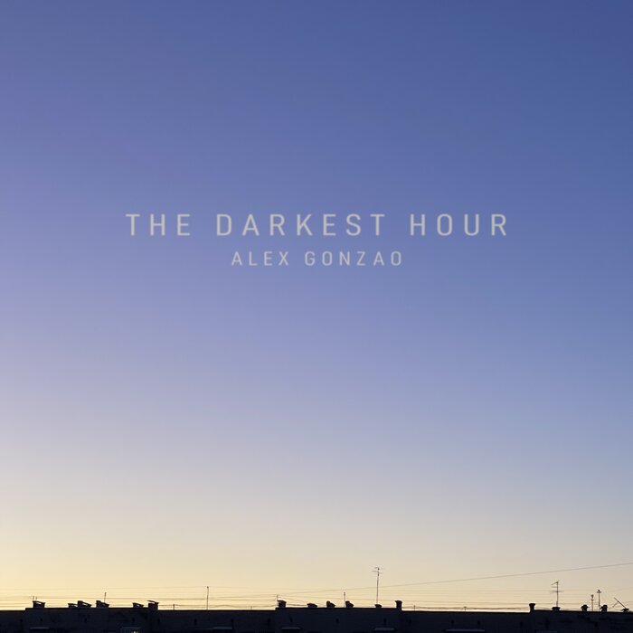 Alex Gonzao - The Darkest Hour