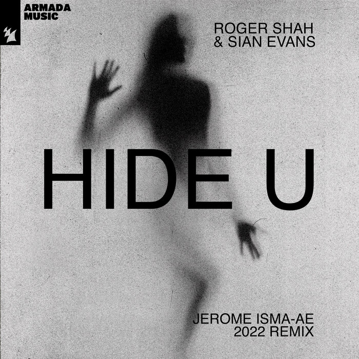 Roger Shah/Sian Evans - Hide U (Jerome Isma-Ae Extended 2022 Remix)
