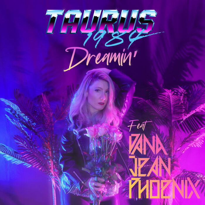 Taurus 1984/Dana Jean Phoenix/Final Djs - Dreamin'