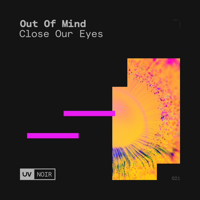 Close Our Eyes By Out Of Mind On MP3, WAV, FLAC, AIFF & ALAC At.