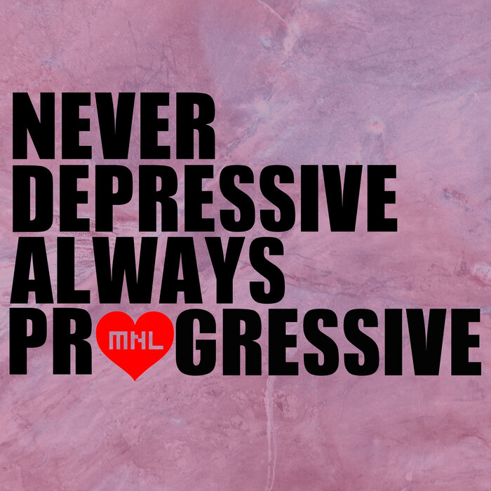 Various - Never Depressive Always Progressive