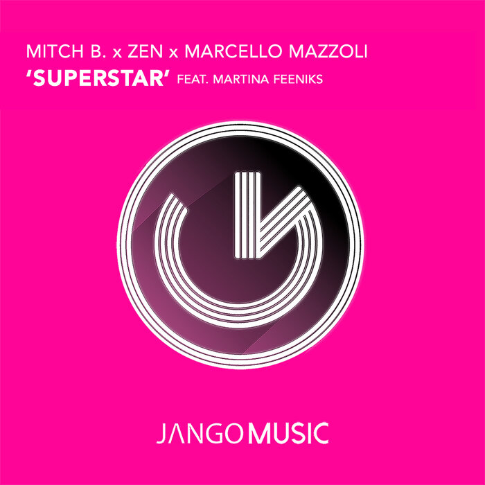 ZEN/MITCH B./MARCELLO MAZZOLI FEAT MARTINA FEENIKS - Superstar