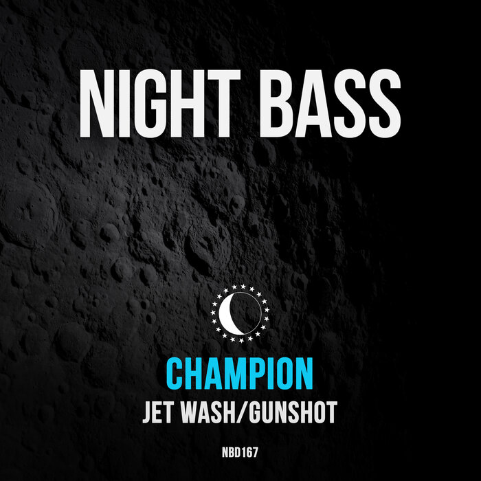 Download Champion - Jet Wash / Gunshot (NBD167) mp3