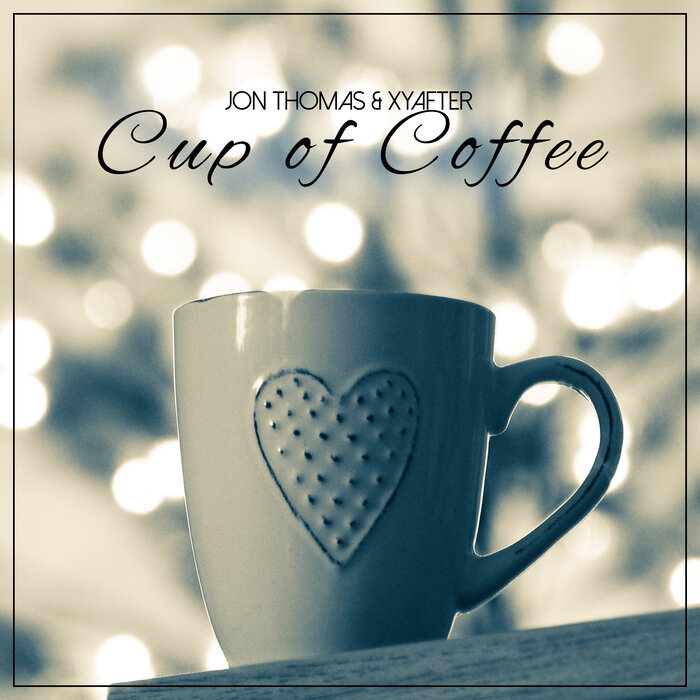 Jon Thomas/Xyafter - Cup Of Coffee