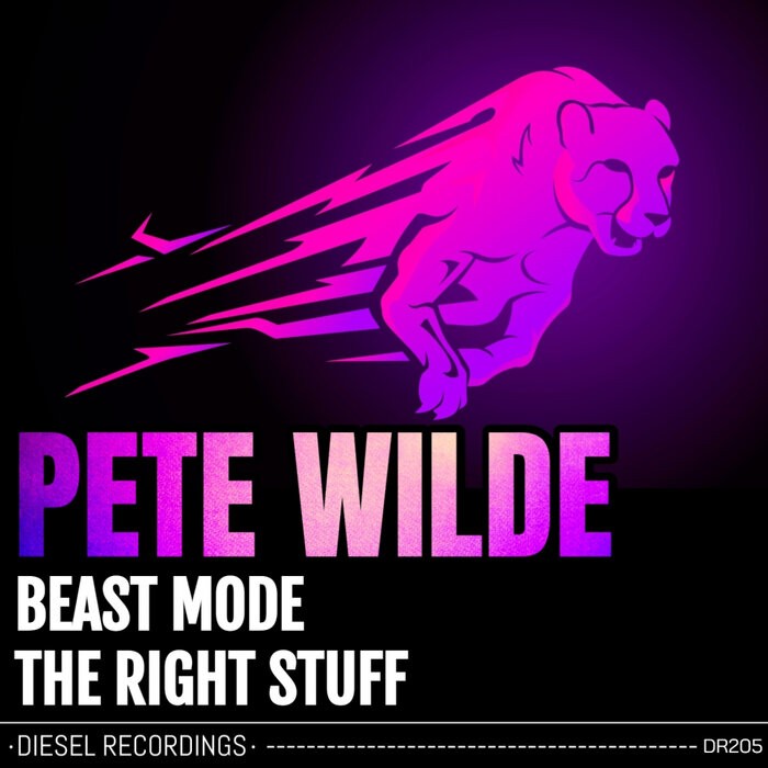 Pete Wilde - Beast Mode / The Right Stuff