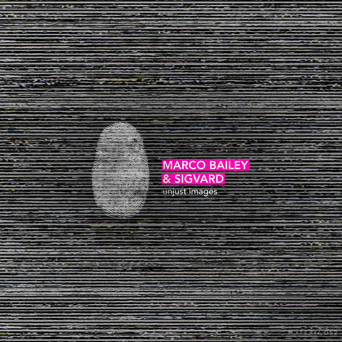 Marco Bailey/Sigvard - Unjust Images EP