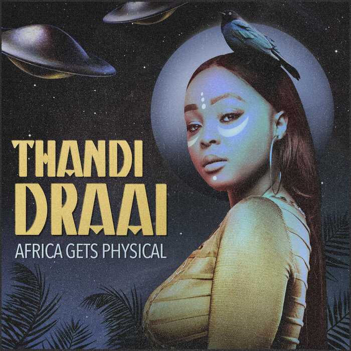 THANDI DRAAI/VARIOUS - Africa Gets Physical, Vol 4