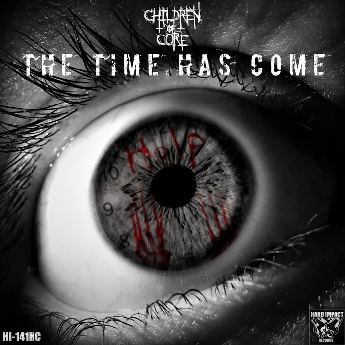 Children Of Core - The Time Has Come