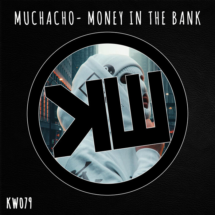 Muchacho - Money In The Bank
