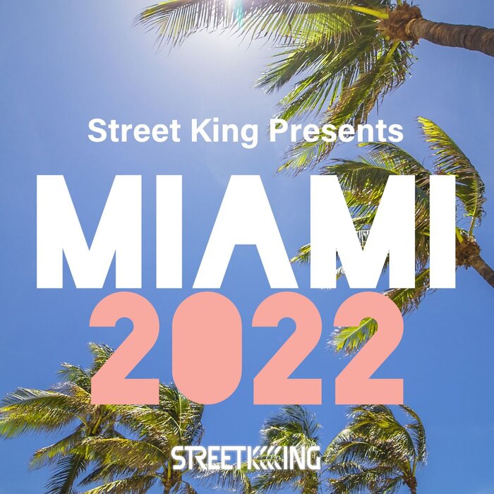 Various - Street King Presents: Miami 2022