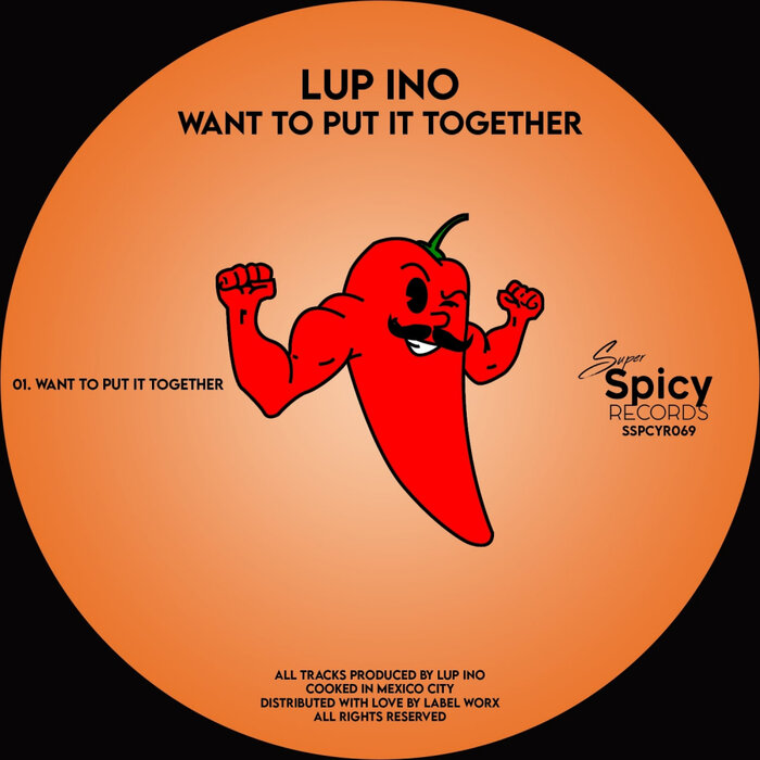 Lup Ino - Want To Put It Together