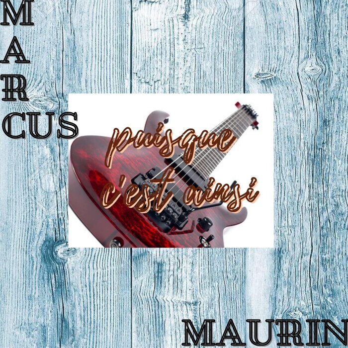 Marcus MAURIN - Puisque C'est Ainsi (Remix)