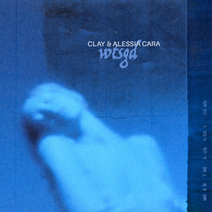 WTSGD by Clay Alessia Cara on MP3 WAV FLAC AIFF ALAC at Juno