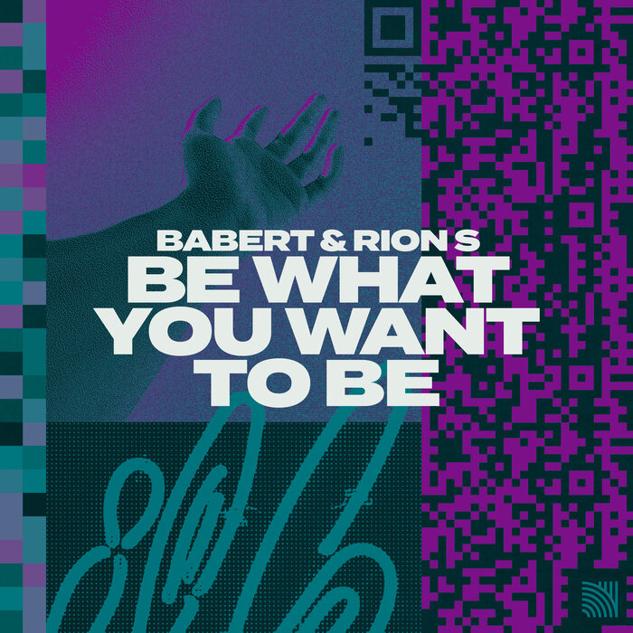 Babert/Rion S - Be What You Want To Be (Extended Mix)