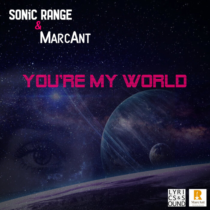 SONiC RANGE/MarcAnt - You're My World