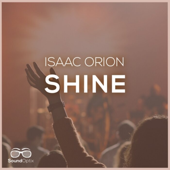 Isaac Orion - Shine
