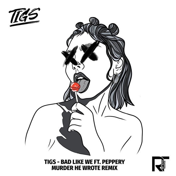 TIGS FEAT PEPPERY - Bad Like We