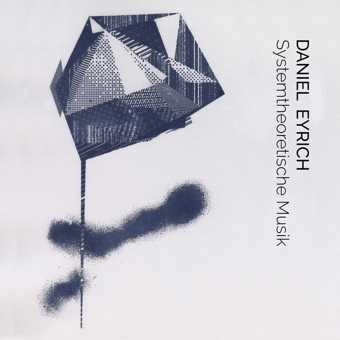 Daniel Eyrich - Systemtheoretische Musik