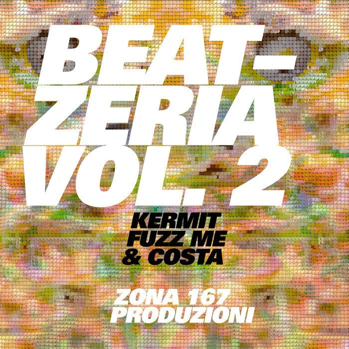 KERMIT/FUZZ ME/COSTA - Beatzeria Vol (2)