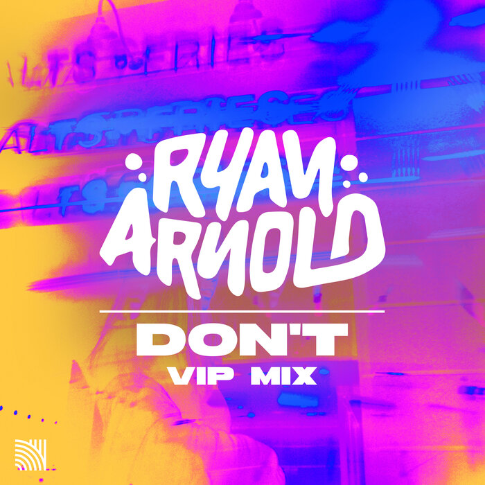 Ryan Arnold - Don't (VIP Mix)