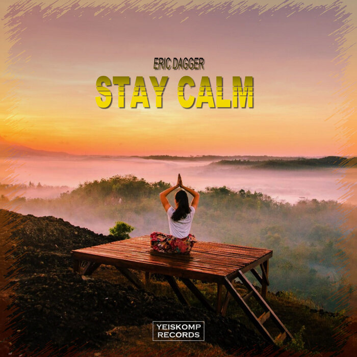 Eric Dagger - Stay Calm