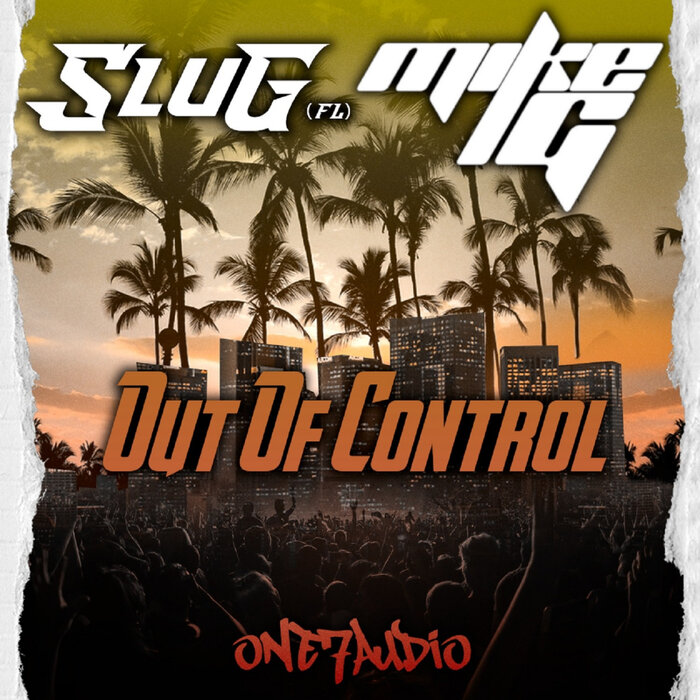 SluG (FL)/MIKE G - Out Of Control
