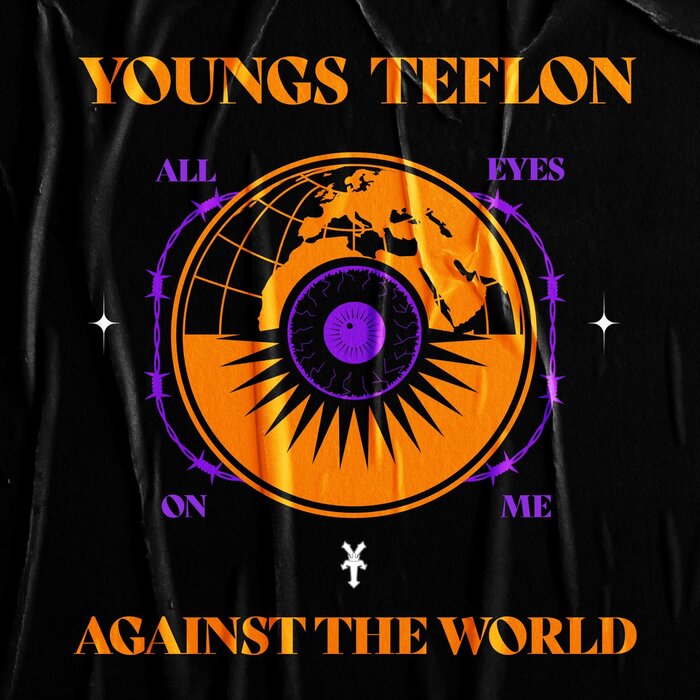 Youngs Teflon - All Eyes On Me Against The World