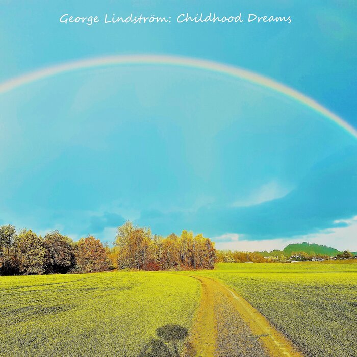 GEORGE LINDSTROM - Childhood Dreams