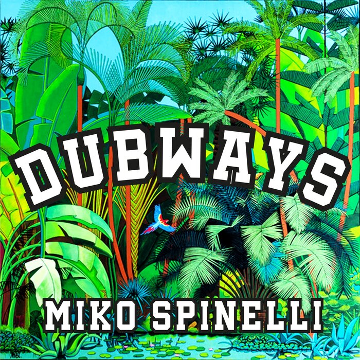 MIKO SPINELLI - Dubways