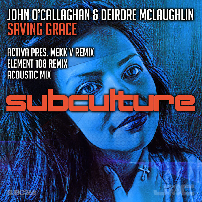 John O'Callaghan/Deirdre McLaughlin/Activa - Saving Grace (Activa Remixes)