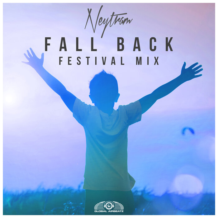 Neytram - Fall Back (Festival Extended Mix)