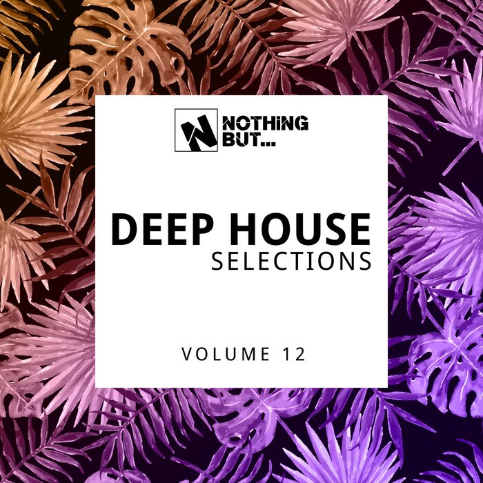 Various - Nothing But... Deep House Selections, Vol 12