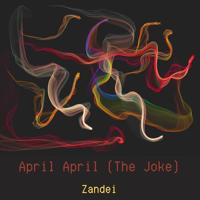 Zandei - April April (The Joke)