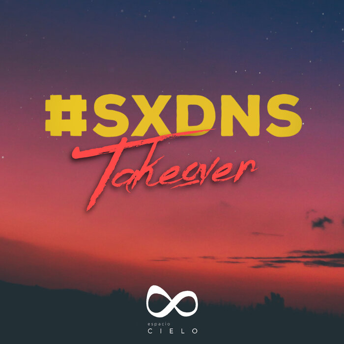 VARIOUS - #SXDNS Takeover