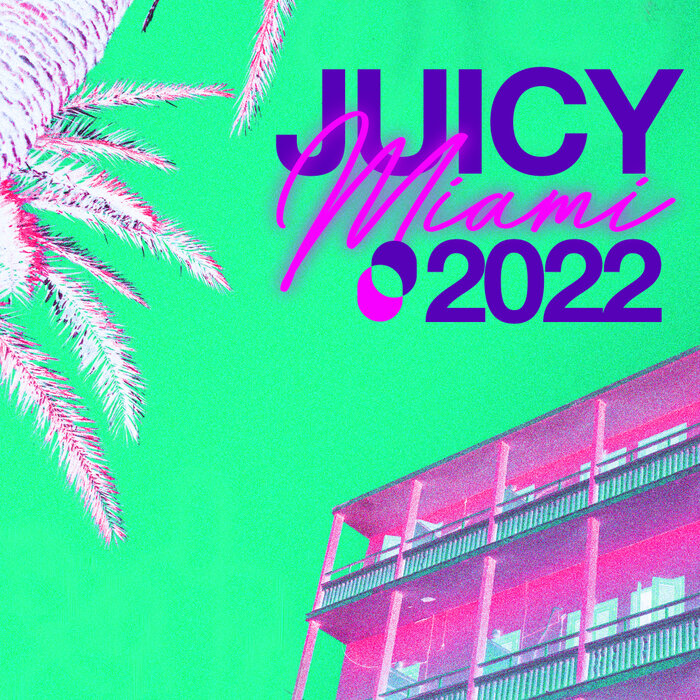 Various - Juicy Music 2022