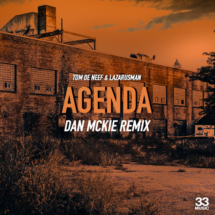 TOM DE NEEF/LAZARUSMAN - Agenda (Dan McKie Remix)