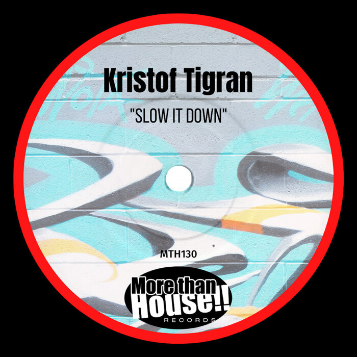 Kristof Tigran - Slow It Down