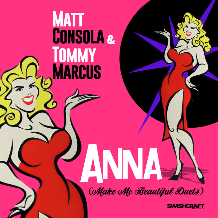 Matt Consola/Tommy Marcus - Anna (Make Me Beautiful Duets)