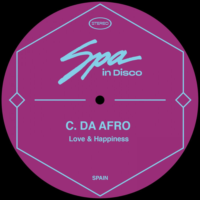 C. Da Afro - Love & Happiness (Original Nu Disco Mix)