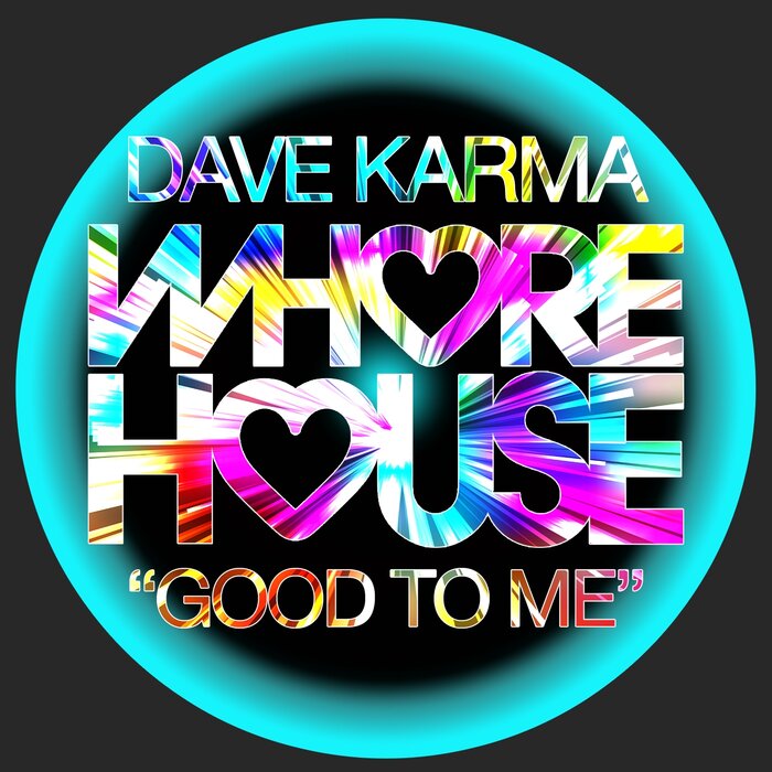 Dave Karma - Good To Me