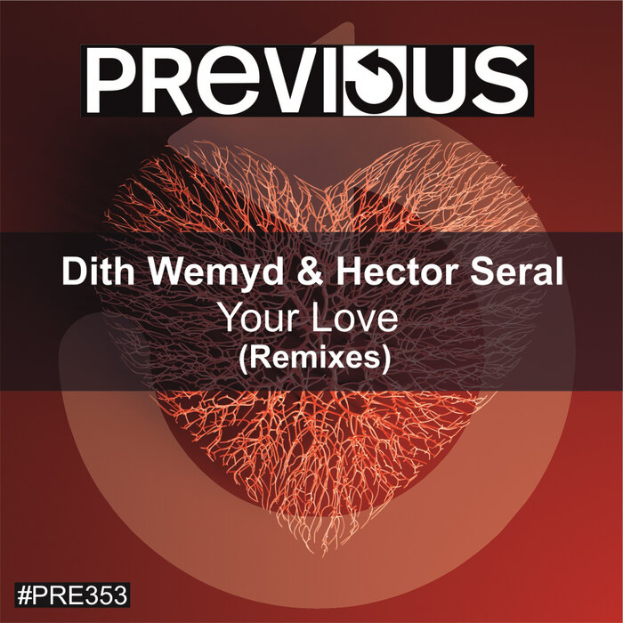 Dith Wemyd/Hector Seral - Your Love (Remixes)