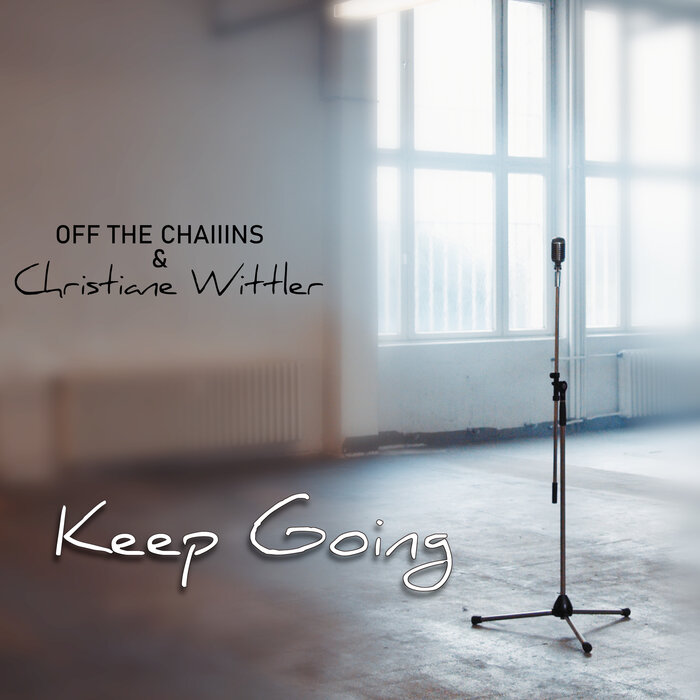 OFF THE CHAIIINS/Christiane Wittler - Keep Going