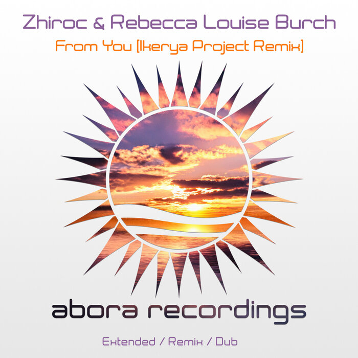 Zhiroc/Rebecca Louise Burch - From You (Ikerya Project Remix)